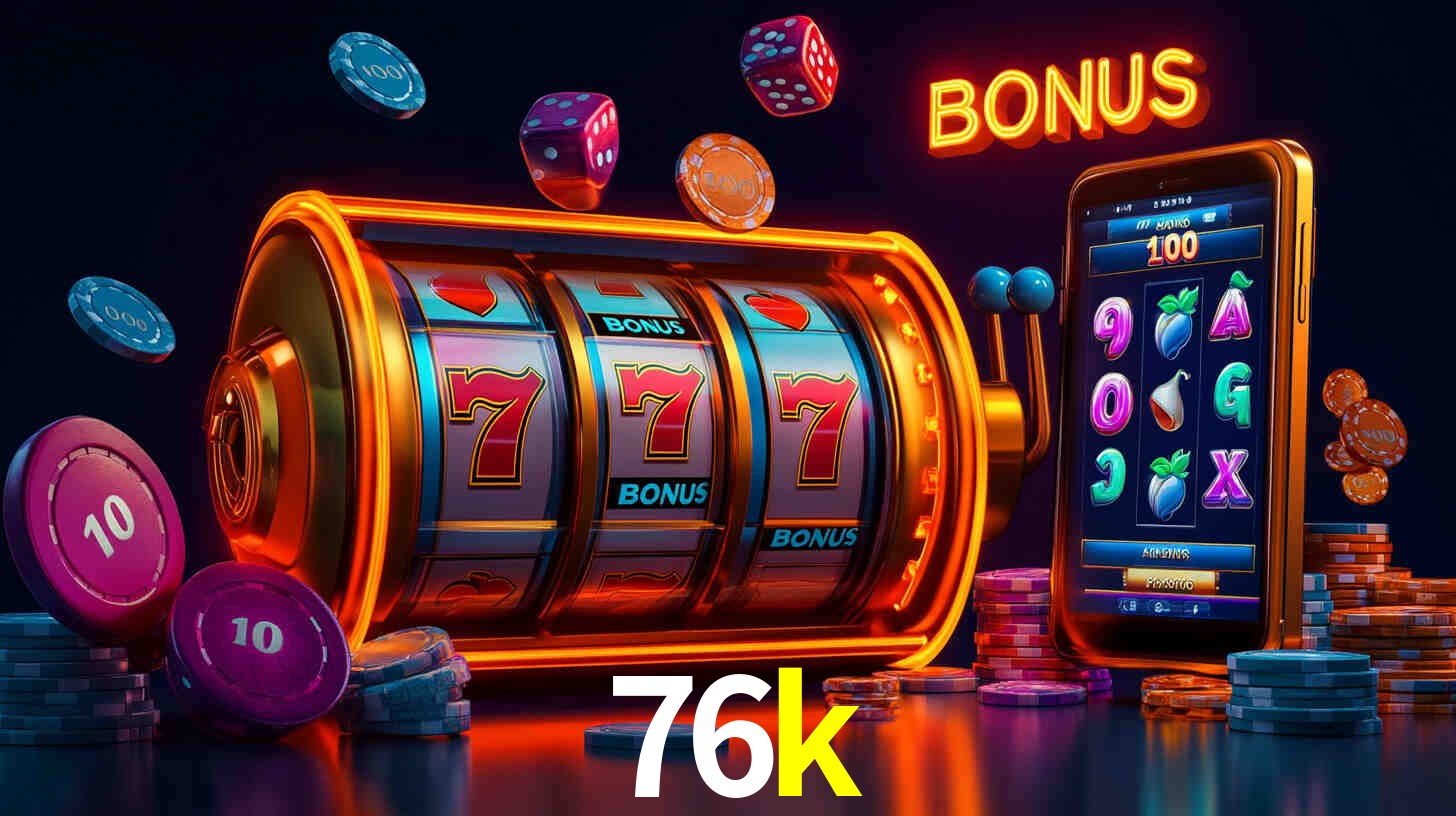 A Popularidade dos Caça-Níqueis no 76k